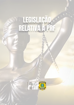 prf-legislacao-relativa-prf-Dbvr3bFy